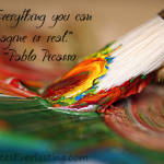 everything you can imagine is real – pablo picasso – quotes everlasting – art quotes
